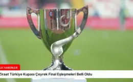 Ziraat Türkiye Kupası Çeyrek Final Eşleşmeleri Belli Oldu