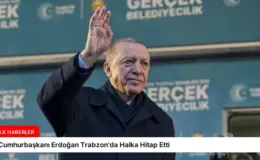 Cumhurbaşkanı Erdoğan Trabzon’da Halka Hitap Etti