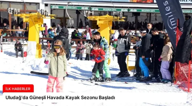 Uludağ’da Güneşli Havada Kayak Sezonu Başladı