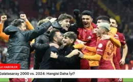 Galatasaray 2000 vs. 2024: Hangisi Daha İyi?