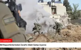 BM Raportörlerinden İsrail’e Silah Satışı Uyarısı
