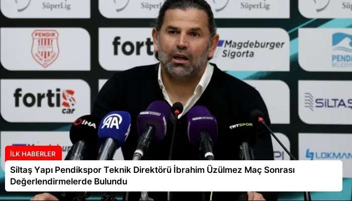 Siltaş Yapı Pendikspor Teknik Direktörü İbrahim Üzülmez Maç Sonrası Değerlendirmelerde Bulundu