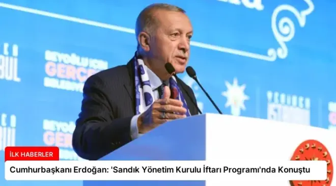 Cumhurbaşkanı Erdoğan: ‘Sandık Yönetim Kurulu İftarı Programı’nda Konuştu