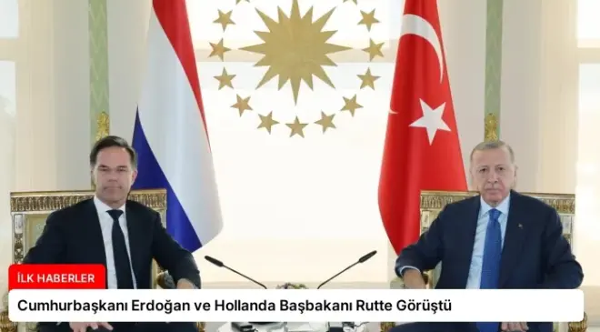 Cumhurbaşkanı Erdoğan ve Hollanda Başbakanı Rutte Görüştü
