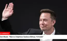 Elon Musk: “Mars’a İnişimize Sadece Birkaç Yıl Kaldı”
