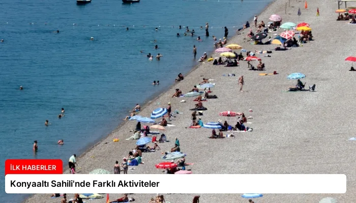 Konyaaltı Sahili’nde Farklı Aktiviteler