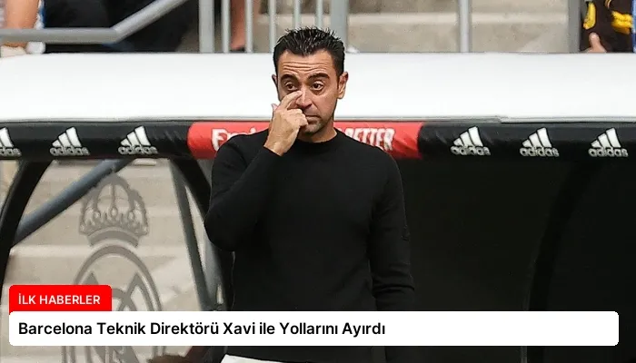 Barcelona Teknik Direktörü Xavi ile Yollarını Ayırdı