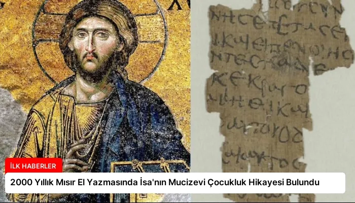 2000 Yıllık Mısır El Yazmasında İsa’nın Mucizevi Çocukluk Hikayesi Bulundu