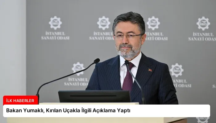 Bakan Yumaklı, Kırılan Uçakla İlgili Açıklama Yaptı