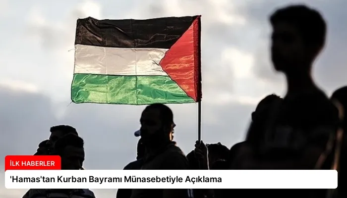 ‘Hamas’tan Kurban Bayramı Münasebetiyle Açıklama