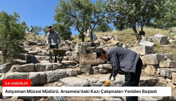Adıyaman Müzesi Müdürü: Arsameia’daki Kazı Çalışmaları Yeniden Başladı