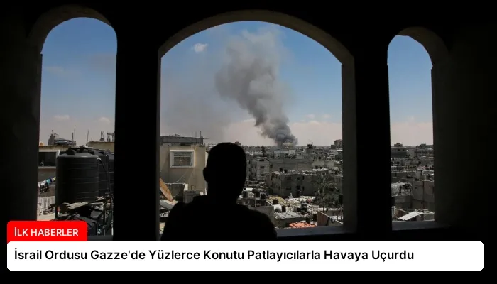İsrail Ordusu Gazze’de Yüzlerce Konutu Patlayıcılarla Havaya Uçurdu