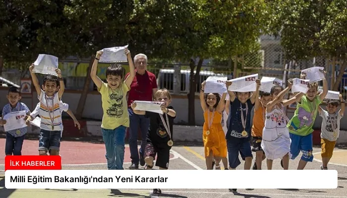 Milli Eğitim Bakanlığı’ndan Yeni Kararlar