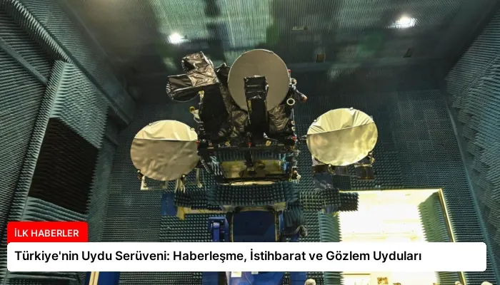 Türkiye’nin Uydu Serüveni: Haberleşme, İstihbarat ve Gözlem Uyduları