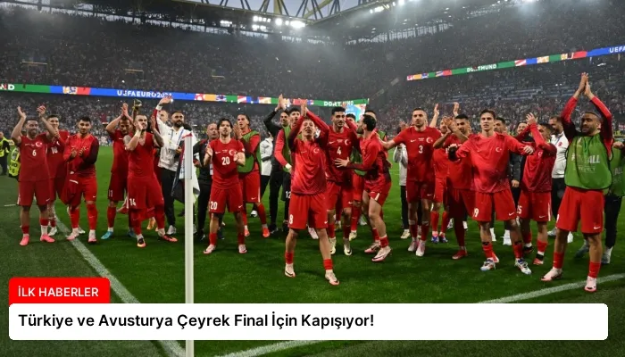 Türkiye ve Avusturya Çeyrek Final İçin Kapışıyor!