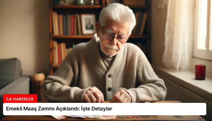 Emekli Maaş Zammı Açıklandı: İşte Detaylar