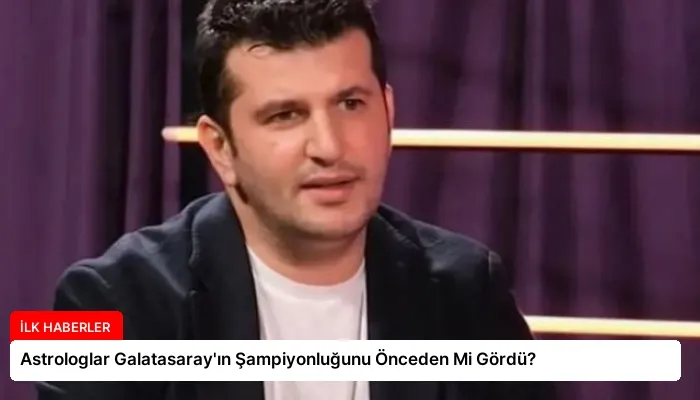 Astrologlar Galatasaray’ın Şampiyonluğunu Önceden Mi Gördü?