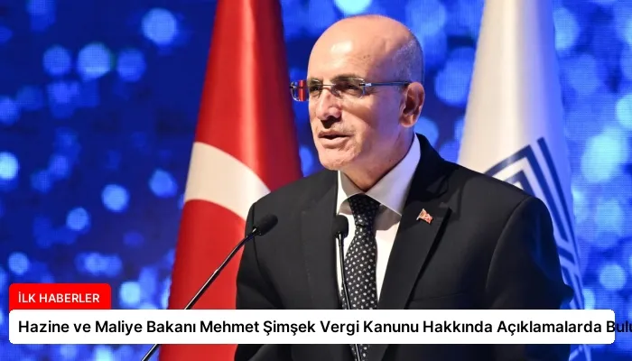 Hazine ve Maliye Bakanı Mehmet Şimşek Vergi Kanunu Hakkında Açıklamalarda Bulundu