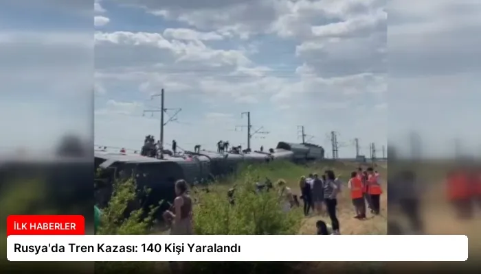 Rusya’da Tren Kazası: 140 Kişi Yaralandı