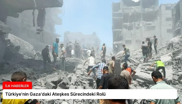Türkiye’nin Gaza’daki Ateşkes Sürecindeki Rolü
