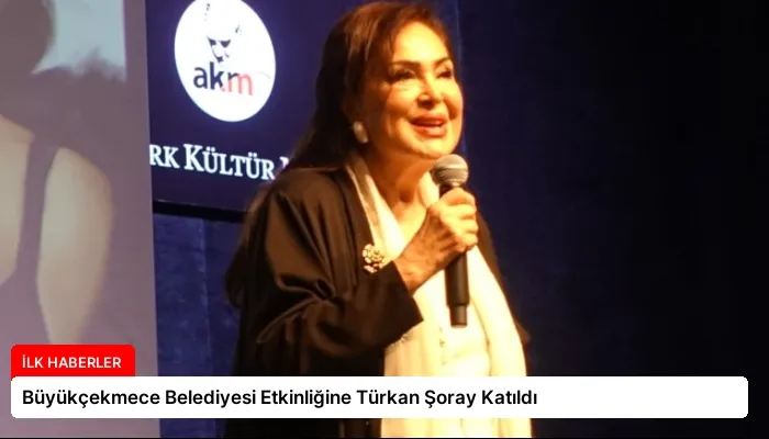 Büyükçekmece Belediyesi Etkinliğine Türkan Şoray Katıldı