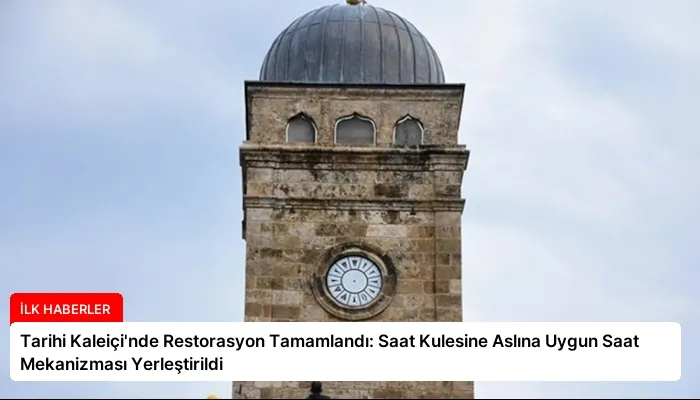 Tarihi Kaleiçi’nde Restorasyon Tamamlandı: Saat Kulesine Aslına Uygun Saat Mekanizması Yerleştirildi