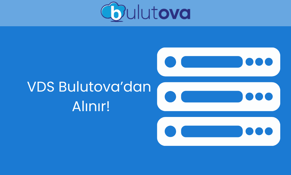 VDS Satın Al: Bulutova ile Hız, Güvenlik ve Üst Düzey Performans