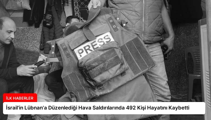 İsrail’in Lübnan’a Düzenlediği Hava Saldırılarında 492 Kişi Hayatını Kaybetti