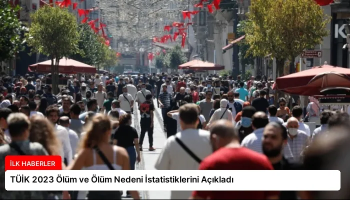 TÜİK 2023 Ölüm ve Ölüm Nedeni İstatistiklerini Açıkladı