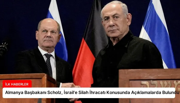 Almanya Başbakanı Scholz, İsrail’e Silah İhracatı Konusunda Açıklamalarda Bulundu