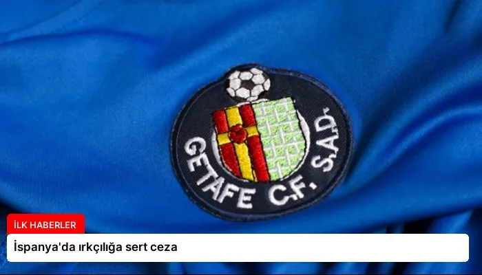 İspanya’da ırkçılığa sert ceza