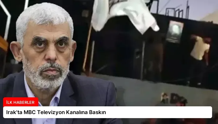 Irak’ta MBC Televizyon Kanalına Baskın