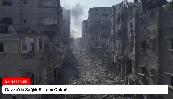 Gazze’de Sağlık Sistemi Çöktü!