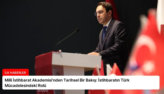 Milli İstihbarat Akademisi’nden Tarihsel Bir Bakış: İstihbaratın Türk Mücadelesindeki Rolü