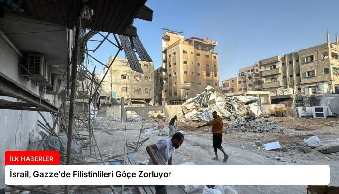 İsrail, Gazze’de Filistinlileri Göçe Zorluyor
