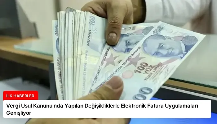 Vergi Usul Kanunu’nda Yapılan Değişikliklerle Elektronik Fatura Uygulamaları Genişliyor