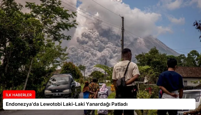 Endonezya’da Lewotobi Laki-Laki Yanardağı Patladı