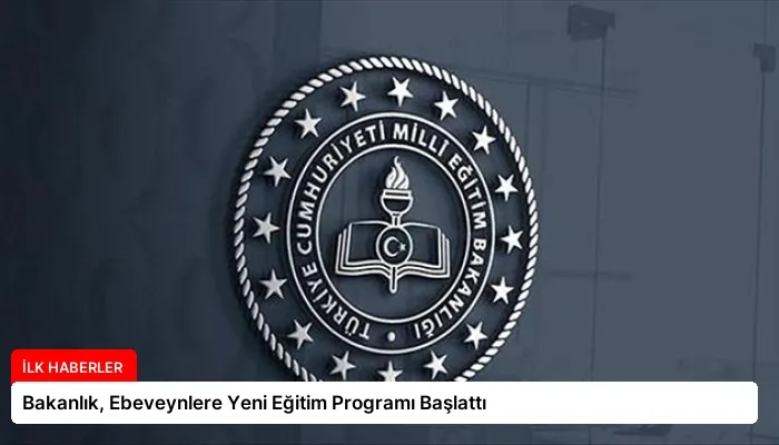 Bakanlık, Ebeveynlere Yeni Eğitim Programı Başlattı