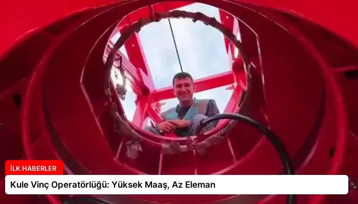 Kule Vinç Operatörlüğü: Yüksek Maaş, Az Eleman
