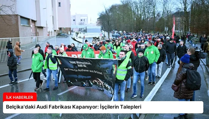 Belçika’daki Audi Fabrikası Kapanıyor: İşçilerin Talepleri