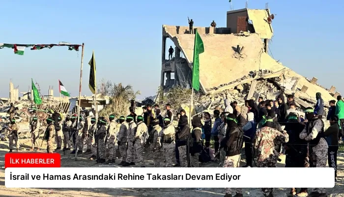 İsrail ve Hamas Arasındaki Rehine Takasları Devam Ediyor