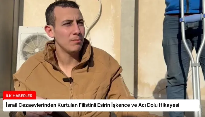 İsrail Cezaevlerinden Kurtulan Filistinli Esirin İşkence ve Acı Dolu Hikayesi