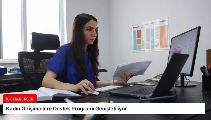 Kadın Girişimcilere Destek Programı Genişletiliyor