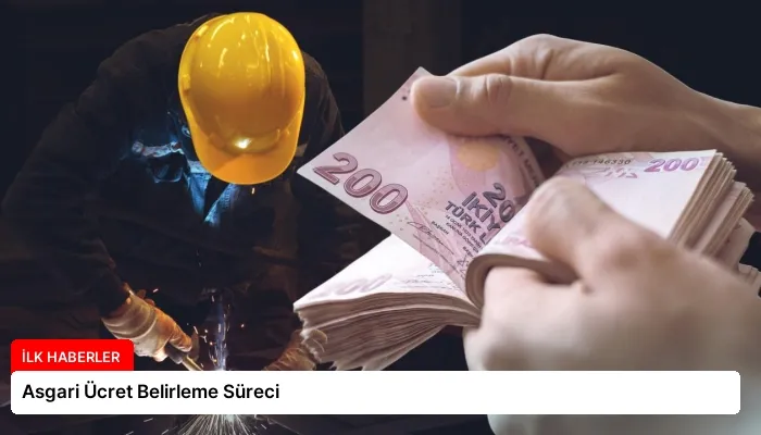 Asgari Ücret Belirleme Süreci