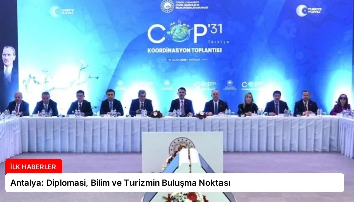 Antalya: Diplomasi, Bilim ve Turizmin Buluşma Noktası