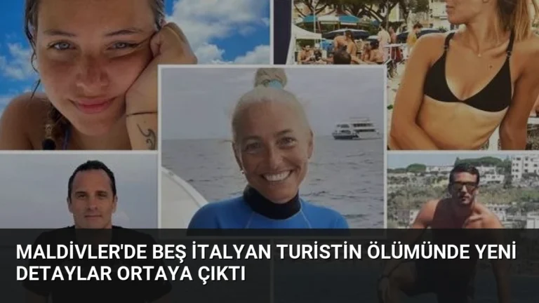 Maldivler’de Beş İtalyan Turistin Ölümünde Yeni Detaylar Ortaya Çıktı