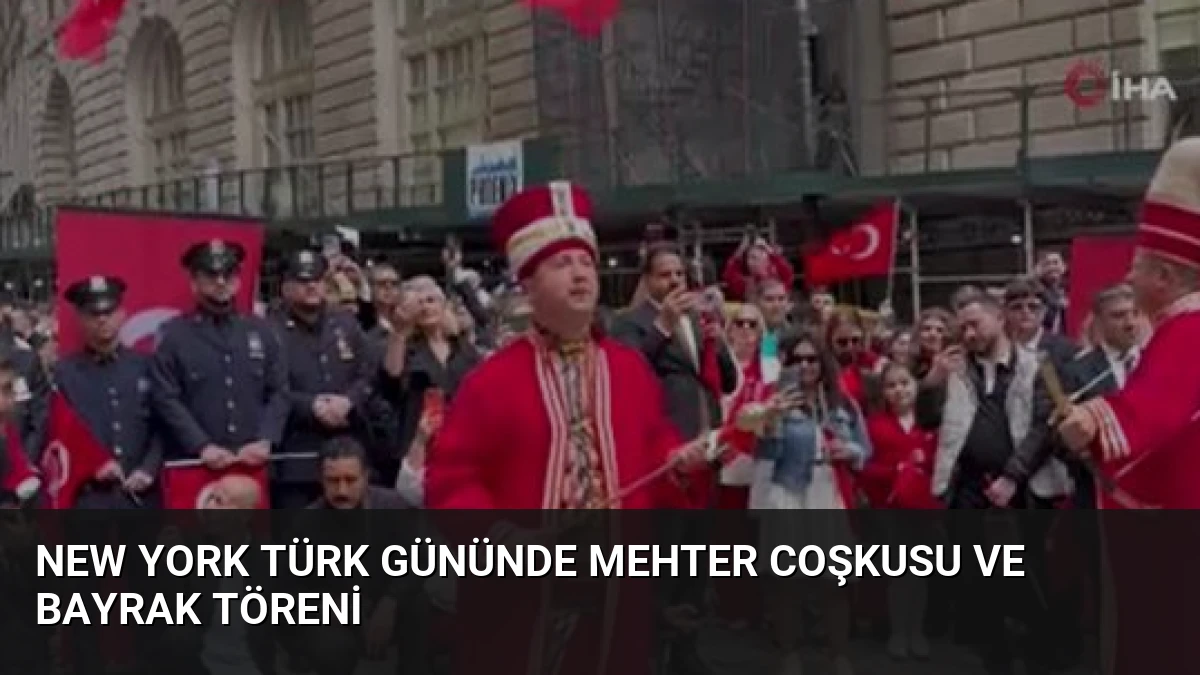 New York Türk Gününde Mehter Coşkusu ve Bayrak Töreni