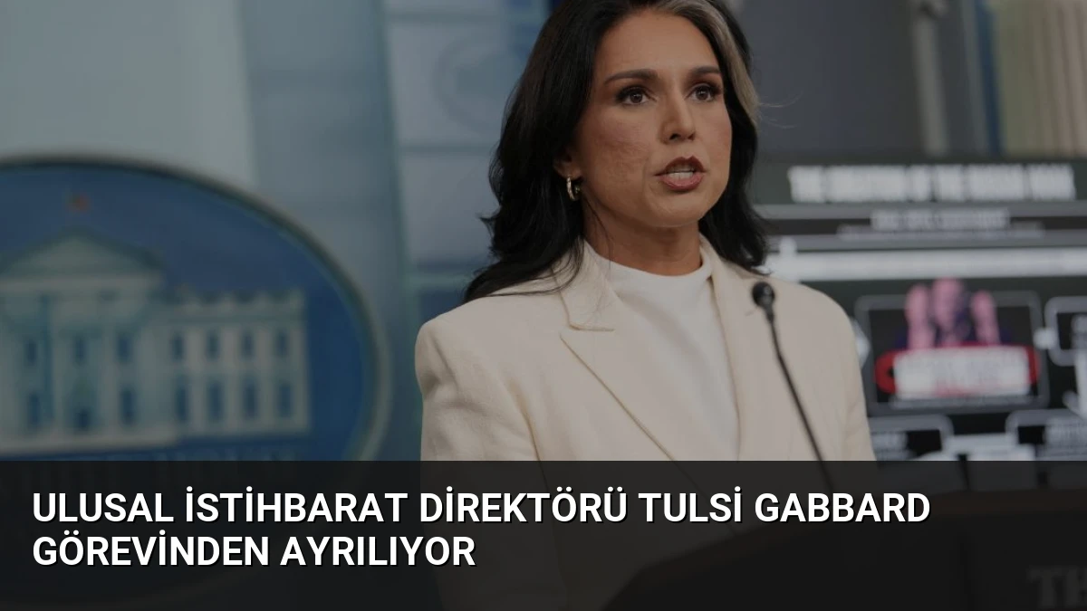Ulusal İstihbarat Direktörü Tulsi Gabbard Görevinden Ayrılıyor