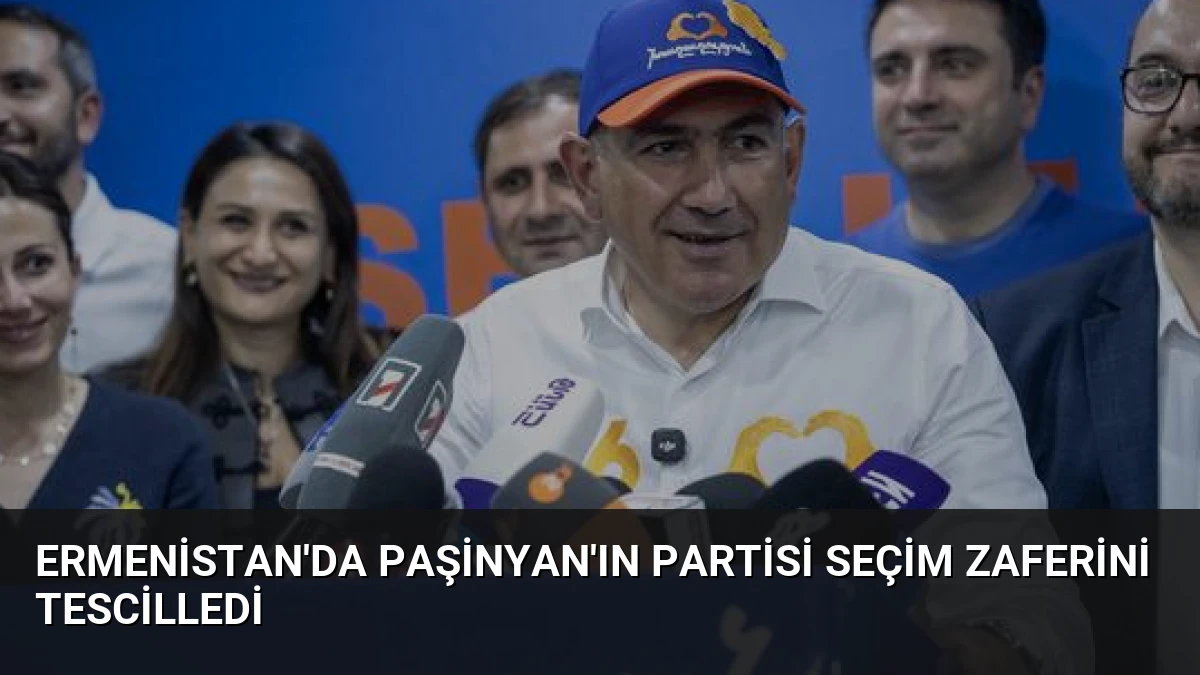Ermenistan’da Paşinyan’ın Partisi Seçim Zaferini Tescilledi