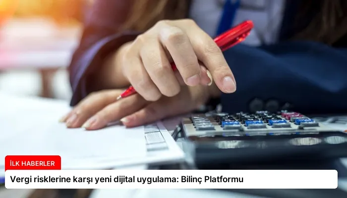Vergi risklerine karşı yeni dijital uygulama: Bilinç Platformu